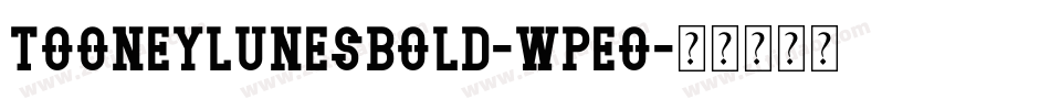 TooneylunesBold-WpEO字体转换