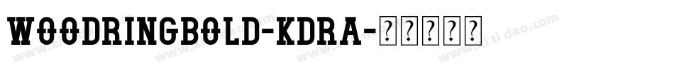 WoodringBold-KdRA字体转换