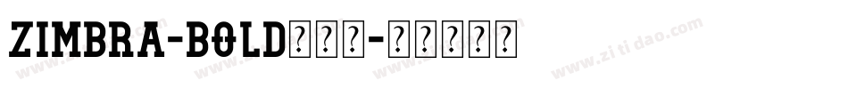 Zimbra-Bold生成器字体转换