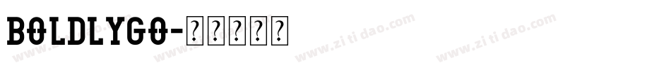 boldlygo字体转换