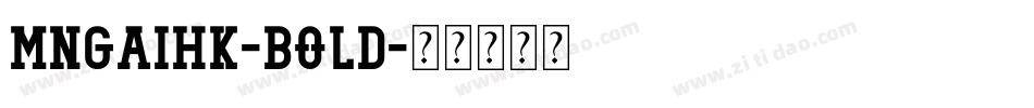 mngaihk-bold字体转换