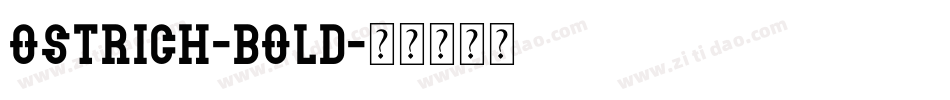 ostrich-bold字体转换