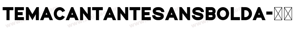 TemaCantanteSansBoldA字体转换