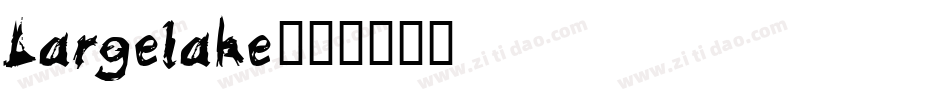Largelake字体转换