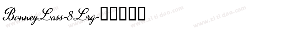 BonneyLass-8Lrg字体转换