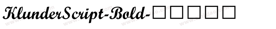 KlunderScript-Bold字体转换 KlunderScript-Bold字体转换