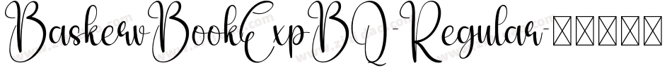 BaskervBookExpBQ-Regular字体转换 BaskervBookExpBQ-Regular字体转换