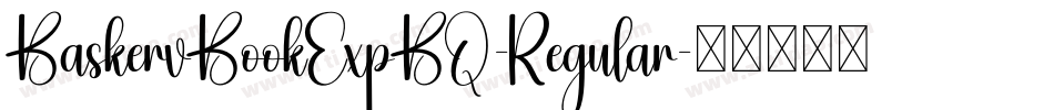 BaskervBookExpBQ-Regular字体转换 BaskervBookExpBQ-Regular字体转换