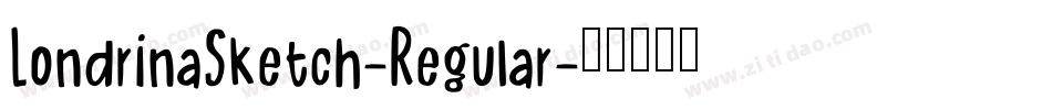 LondrinaSketch-Regular字体转换