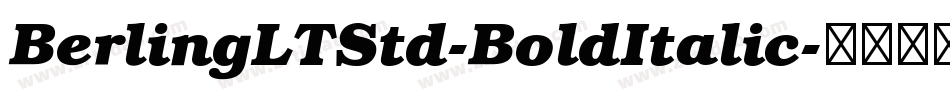 BerlingLTStd-BoldItalic字体转换