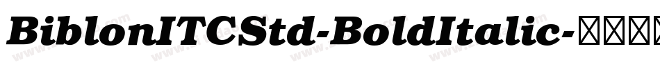 BiblonITCStd-BoldItalic字体转换