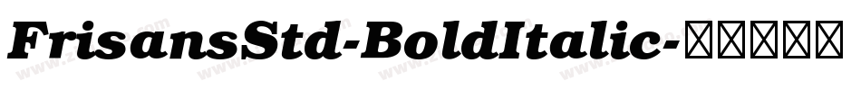 FrisansStd-BoldItalic字体转换
