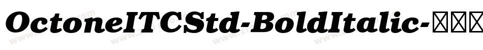 OctoneITCStd-BoldItalic字体转换
