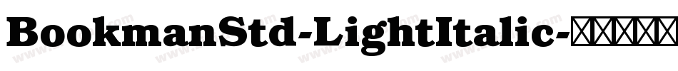 BookmanStd-LightItalic字体转换