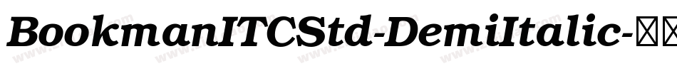 BookmanITCStd-DemiItalic字体转换