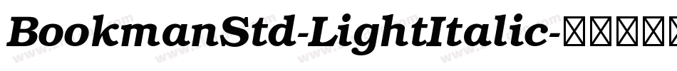 BookmanStd-LightItalic字体转换
