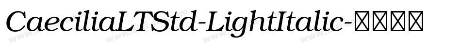 CaeciliaLTStd-LightItalic字体转换