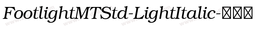 FootlightMTStd-LightItalic字体转换