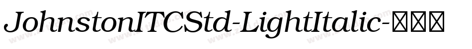 JohnstonITCStd-LightItalic字体转换