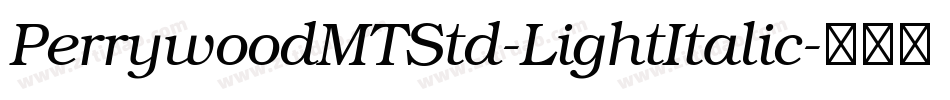PerrywoodMTStd-LightItalic字体转换