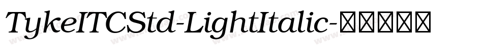 TykeITCStd-LightItalic字体转换