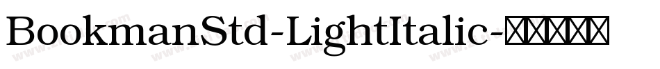 BookmanStd-LightItalic字体转换