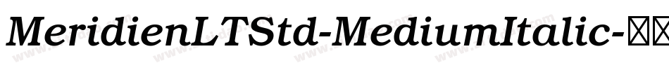 MeridienLTStd-MediumItalic字体转换