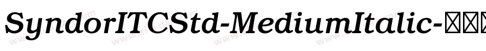 SyndorITCStd-MediumItalic字体转换