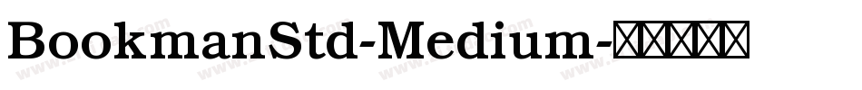 BookmanStd-Medium字体转换