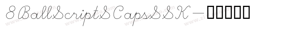 8BallScriptSCapsSSK字体转换