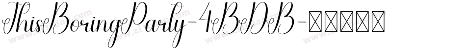 ThisBoringParty-4BDB字体转换