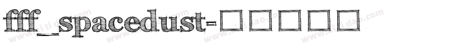 fff_spacedust字体转换