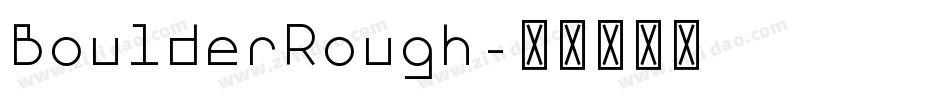 BoulderRough字体转换