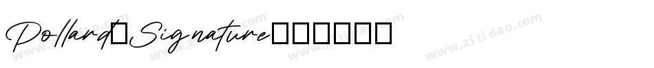 Pollard_Signature字体转换