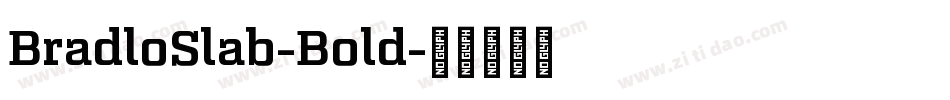 BradloSlab-Bold字体转换