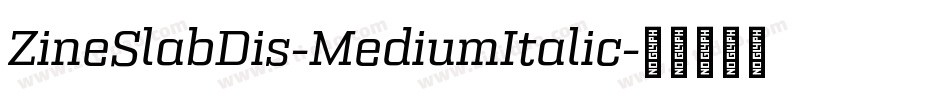 ZineSlabDis-MediumItalic字体转换