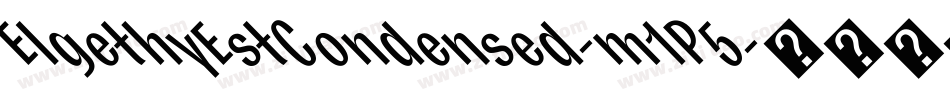 ElgethyEstCondensed-m1P5字体转换 ElgethyEstCondensed-m1P5字体转换