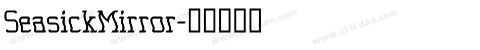 SeasickMirror字体转换