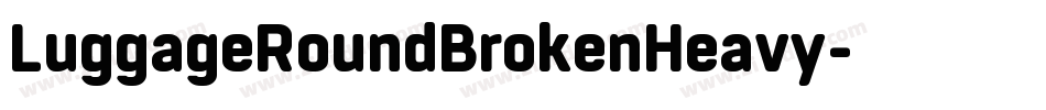 LuggageRoundBrokenHeavy字体转换