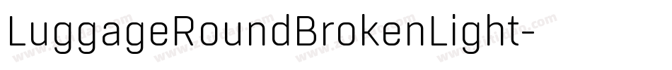LuggageRoundBrokenLight字体转换