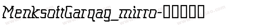 MenksoftGarqag_mirro字体转换