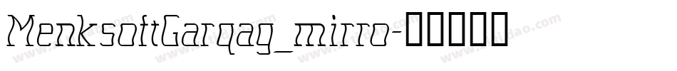 MenksoftGarqag_mirro字体转换