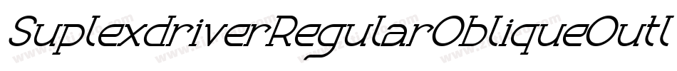SuplexdriverRegularObliqueOutline-O9KP字体转换
