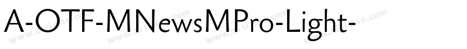 A-OTF-MNewsMPro-Light字体转换