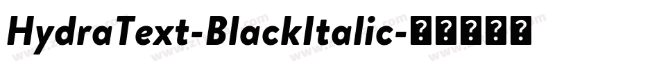 HydraText-BlackItalic字体转换