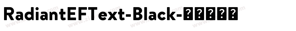 RadiantEFText-Black字体转换