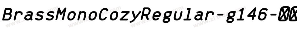 BrassMonoCozyRegular-g146字体转换