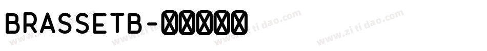 BRASSETB字体转换