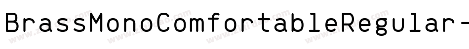 BrassMonoComfortableRegular-XmYK字体转换