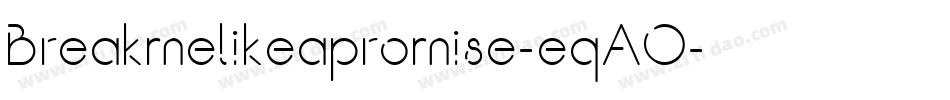 Breakmelikeapromise-eqAO字体转换